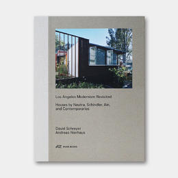 瑞士原版 | 再访洛杉矶现代主义住宅 LOS ANGELES MODERNISM REVISITED
