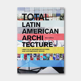 拉美建筑：现代反思与当代作品 Total Latin American Architecture