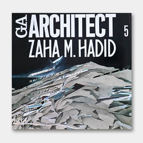 日本原版 | 扎哈·哈迪德早期作品集 GA ARCHITECT 05 ZAHA HADID（日英双语，矶崎新撰写前言）