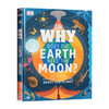 为什么地球需要月亮 英文原版 Why Does the Earth Need the Moon 精装 DK儿童英语百科科普读物 知识类绘本图画书英文版 商品缩略图0