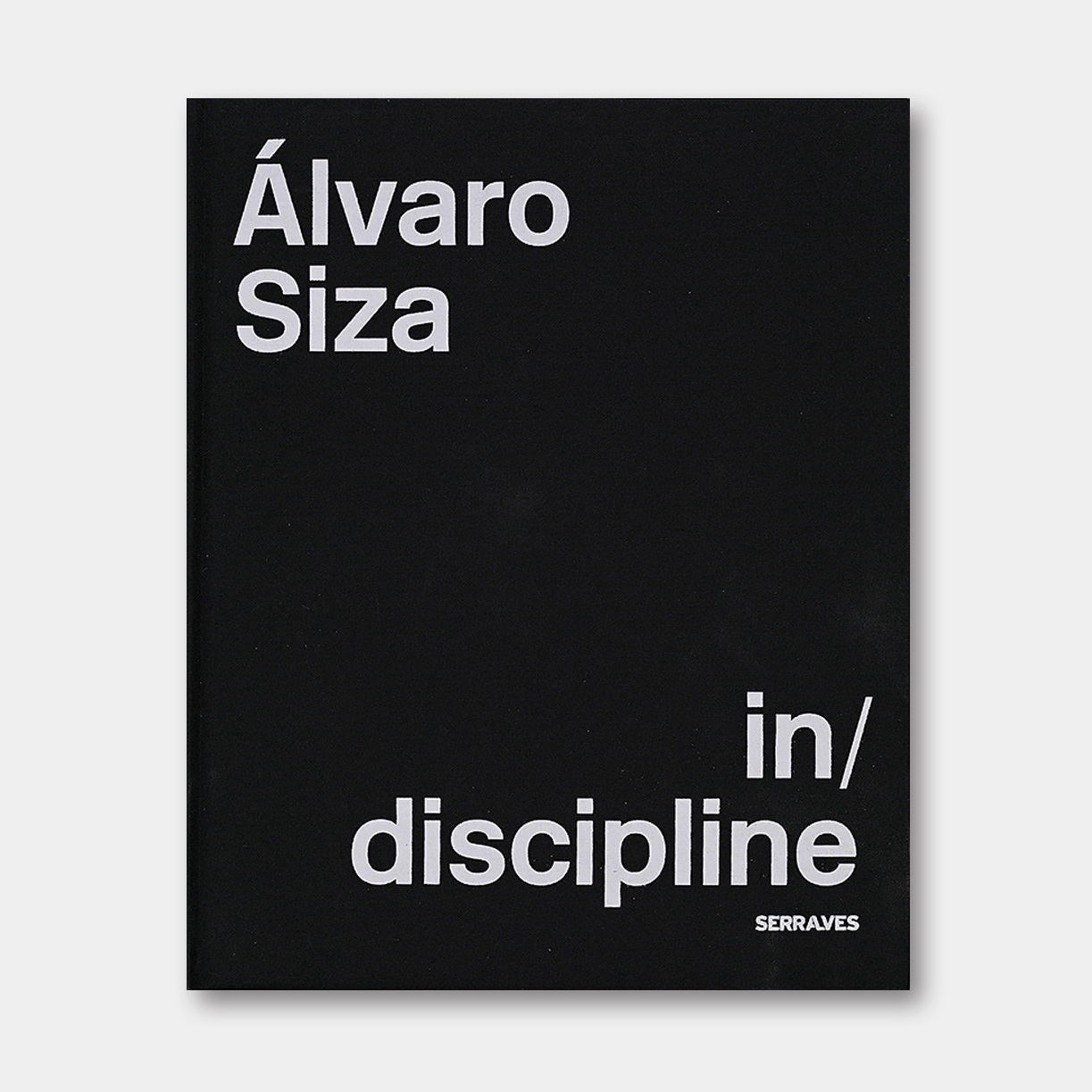 德国原版 | 阿尔瓦罗·西扎：在/学科中  Alvaro Siza in/discipline