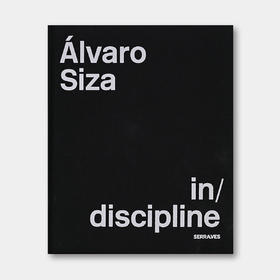 阿尔瓦罗·西扎：在/学科中  Alvaro Siza in/discipline | 德国原版