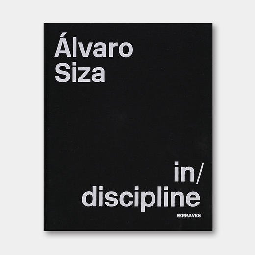 德国原版 | 阿尔瓦罗·西扎：在/学科中  Alvaro Siza in/discipline 商品图0