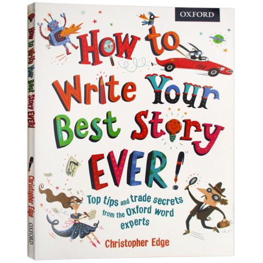 牛津英国小学英语写作指导教材 英文原版作文辅导书 How to Write Your Best Story Ever 怎样写出好故事 全彩教材 英文版进口书籍 商品图2