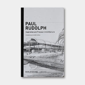 保罗·鲁道夫：建筑设计的灵感与过程 Paul Rudolph Inspiration and Process in Architecture | 普林斯顿原版