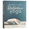 恢复性瑜伽 放松，恢复，新活力 英文原版 Restorative Yoga 瑜伽练习指南 健康生活百科科普参考书 英文版 进口英语书籍 商品缩略图1