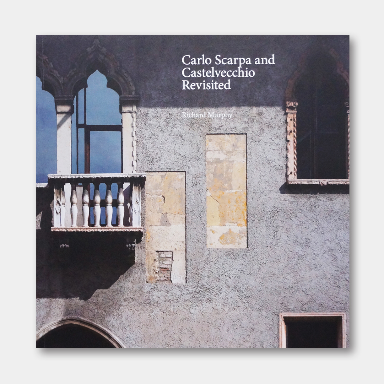 英国原版 | 斯卡帕与古堡博物馆 Carlo Scarpa and Castelvecchio Revisited