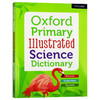 牛津图解初级科学词典新版 英文原版工具书 Oxford Primary Illustrated Science Dictionary 英文版字典 正版进口原版英语书籍 商品缩略图0