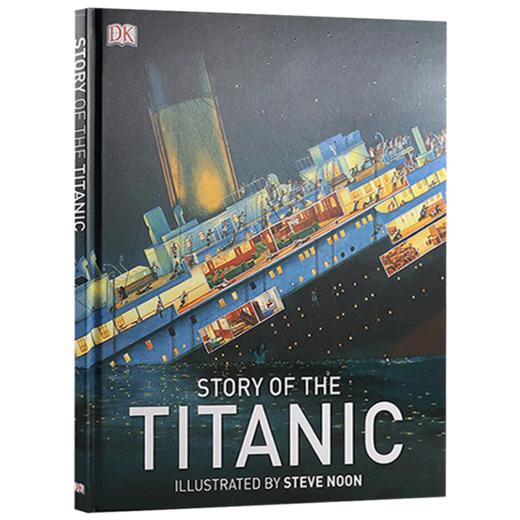 真实的泰坦尼克号故事 英文原版 Story of the Titanic DK系列 儿童历史科普书 精装 英文版进口英语课外阅读书籍 商品图1
