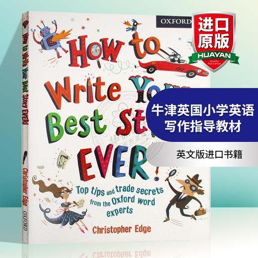 牛津英国小学英语写作指导教材 英文原版作文辅导书 How to Write Your Best Story Ever 怎样写出好故事 全彩教材 英文版进口书籍 商品图0