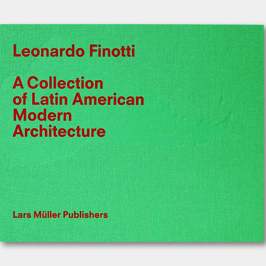 瑞士原版 | Leonardo Finotti摄影集：捕捉拉丁美洲现代建筑 A Collection of Latin American Modern Architecture 商品图0