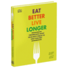 吃得更好 活得更久 英文原版 Eat Better Live Longer 英文版 进口原版英语养生书籍 商品缩略图1