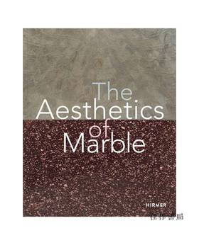 The Aesthetics of Marble: From Late Antiquity to the Present /从古典时代晚期到现在的大理石美学