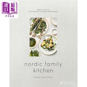 【中商原版】北欧家庭厨房 时令家庭烹饪 Nordic Family Kitchen Seasonal Home Cooking 英文原版 Mikkel Karstad 食谱