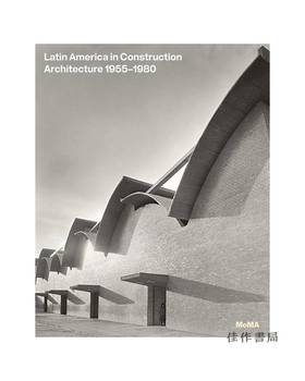 Latin America in Construction: Architecture 1955–1980 / 拉丁美洲建筑：1955-1980年的建筑