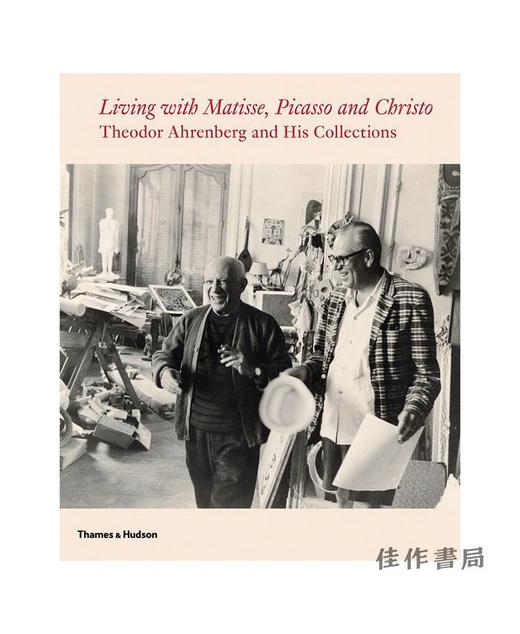 Living with Matisse、Picasso and Christo: Theodor Ahrenberg and His Collections / 与马蒂斯、毕加索和克里斯托一起生活：特 商品图0