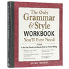 你永远都需要的英语语法和文体练习册 英文原版 The Only Grammar Style Workbook You’ll Ever Need 英文版进口学习工具书 商品缩略图1