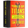 泰坦巨人们的工具 英文原版书 Tools of Titans 人生与修养 Timothy Ferriss 与全球精英的200场对谈 英文版进口书籍正版 商品缩略图1