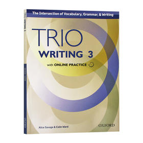 牛津Trio系列学术英语写作教材3 英文原版 Trio Writing Level 3 Student Book with Online Practice 三重写作 英文版进口工具书