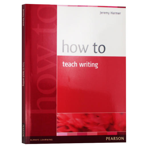 如何教英语写作 英文原版 How to Teach Writing 培生教师用书 英文版 写作教学指导书 进口原版英语书籍 商品图0