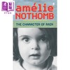 【中商原版】阿梅丽 诺冬 管子的玄思 The Character of Rain 英文原版 Amelie Nothomb 文学 现代 小说 商品缩略图0