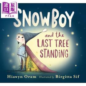 【中商原版】Snowboy and the Last Tree Standing 小雪孩和一棵树 英文原版 进口原版 5岁到9岁 儿童图画书 Hiawyn Oram