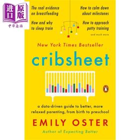 【中商原版】一个经济学家的育儿指南 Cribsheet A Data Driven Guide to Better 英文原版 Emily Oster 家庭 教育