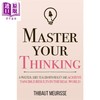 【中商原版】掌握你的想法 让自己与现实保持一致并取得成果 Master Your Thinking 英文原版 Thibaut Meurisse 励志 商品缩略图0