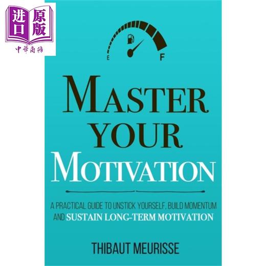 【中商原版】掌握你的动力 摆脱自我 建立动力 维持长期动力 Master Your Motivation 英文原版 Thibaut Meurisse 励志 商品图0