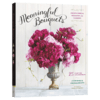 有意义的花束：用鲜花创造特别的信息 25种插花花束制作 英文原版 Meaningful Bouquets 英文版 进口英语书籍 商品缩略图1