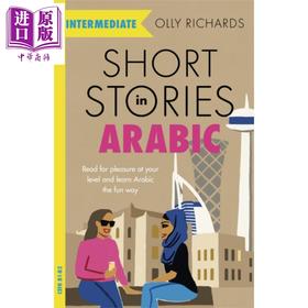 【中商原版】适合中级学者的阿拉伯语短篇故事 Short Stories in Arabic for Intermediate Learners 英文原版 Olly Richards