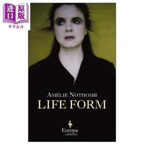 【中商原版】阿梅丽 诺冬 某种活法 英文原版 Life Form Amelie Nothomb 法语小说家 畅销书作家 法兰西学院小说奖得主