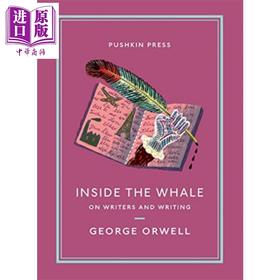 【中商原版】乔治 奥威尔 在鲸腹中 Pushkin收藏系列 英文原版 Inside the Whale On Writers and Writing George Orwell