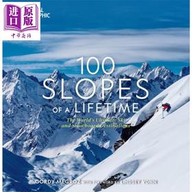 【中商原版】生命中的 100 个斜坡 世界上终极滑雪和单板滑雪目的地 100 Slopes of a Lifetime Gordy Megroz 英文原版