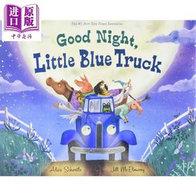 【中商原版】Good night, little blue truck 蓝色小卡车晚安了 英文原版 进口原版 0岁到3岁 儿童图画书 Alice Schertle