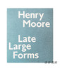 Henry Moore: Late Large Forms / 亨利·摩尔：晚期的大型雕塑 商品缩略图0