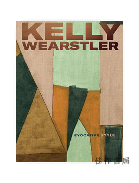 Kelly Wearstler: Evocative Style /凯莉·韦斯特勒：唤起回忆的风格 室内设计