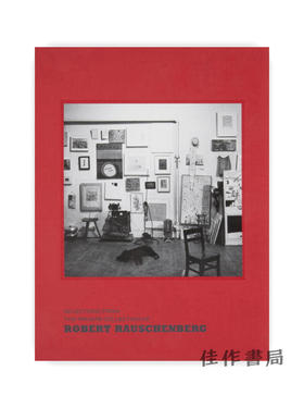 Selections from the Private Collection of Robert Rauschenberg/私人收藏的罗伯特·劳森伯格精选作品 展览图录高古轩