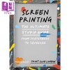 【中商原版】Screenprinting 进口艺术 丝网印刷：从写生到刮刀的工作室指南 T&H 商品缩略图0