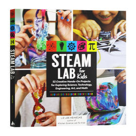 给孩子的STEAM实验室 英文原版 STEAM Lab for Kids 52个动手动脑的创意实验 英文版儿童英语科普读物 进口原版书籍