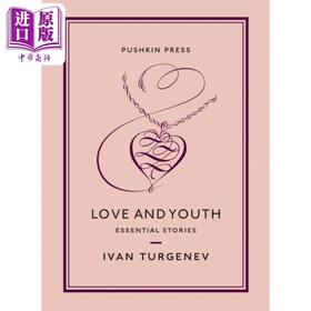 【中商原版】屠格涅夫 爱与青春 Pushkin收藏系列 俄国现实主义 Love and Youth Essential Stories 英文原版 Ivan Turgenev