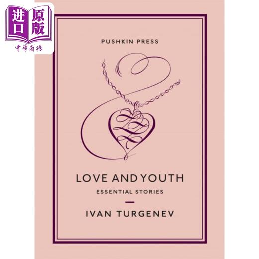 【中商原版】屠格涅夫 爱与青春 Pushkin收藏系列 俄国现实主义 Love and Youth Essential Stories 英文原版 Ivan Turgenev 商品图0