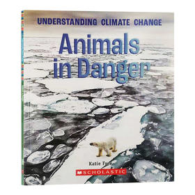 濒危动物 英文原版 Animals in Danger A True Book Climate Change 学乐真相百科 自然气候变化儿童科普知识绘本 英文版