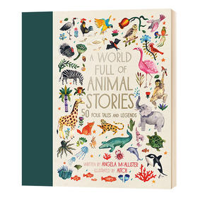 动物故事世界50个喜爱的动物故事传说 英文原版 A World Full of Animal Stories 英文版 儿童科普百科 进原版英语书籍