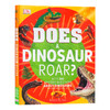 恐龙会吼叫吗 英文原版 Does a Dinosaur Roar DK 恐龙百科科普读物 儿童英语课外阅读书籍 英文版进口原版书 商品缩略图0
