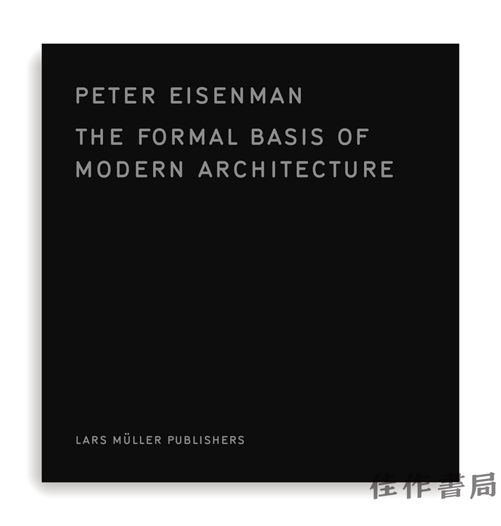 The Formal Basis of Modern Architecture/现代建筑的形式基础