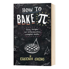 数学思维 英文原版 How to Bake Pi 郑乐隽 英文版 进口原版英语书籍