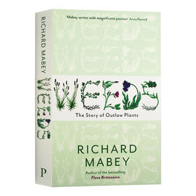 杂草的故事 英文原版 Weeds The Story of Outlaw Plants 英文版进口原版英语书籍 Richard Mabey