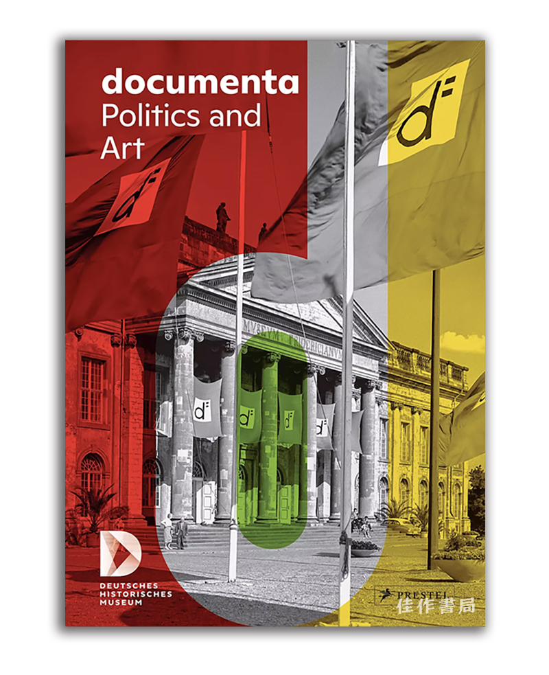 documenta: Politics and Art/卡塞尔文献展：政治与艺术