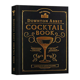 唐顿庄园官方鸡尾酒指南 英文原版 The Official Downton Abbey Cocktail Book 同名英剧唐顿庄园 海克利尔城堡 英文版进口英语书